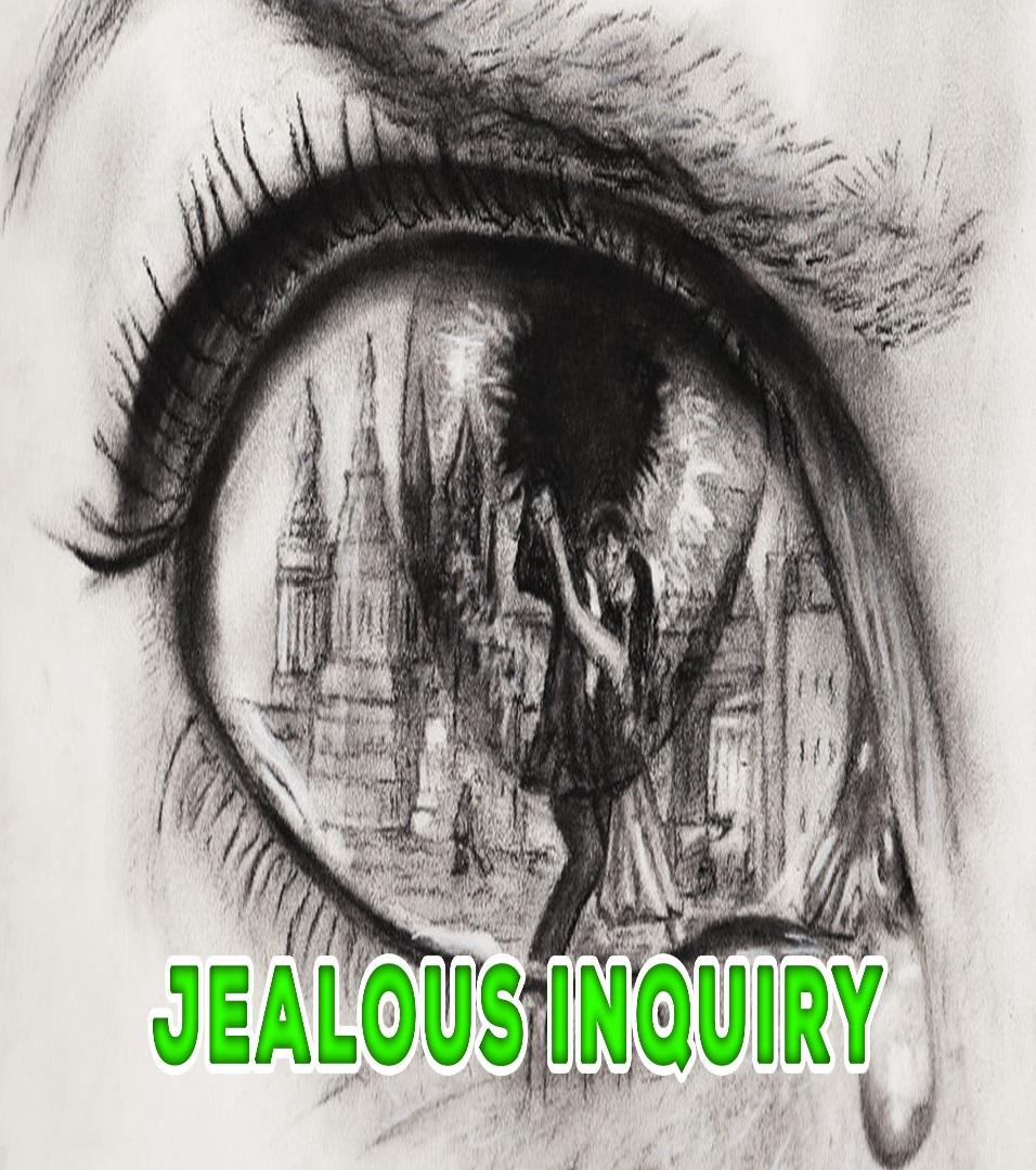 Jealous Inquiry